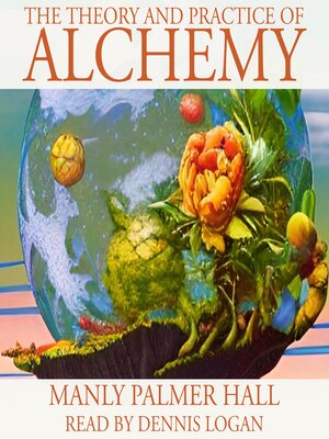 cover image of The Theory and Practice of Alchemy